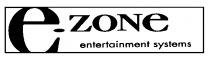 E-ZONE ENTERTAINMENT SYSTEMS