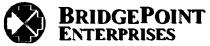 X BRIDGEPOINT ENTERPRISES