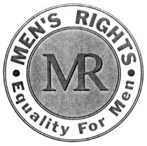 MR MEN'S RIGHTS EQUALITY FOR MEN