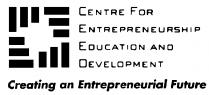 CENTRE FOR ENTREPRENEURSHIP EDUCATION AND DEVELOPMENT CREATING AN ENTREPRENEURIAL FUTURE