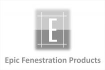 E EPIC FENESTRATION PRODUCTS