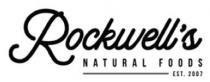 ROCKWELL'S NATURAL FOODS EST. 2007