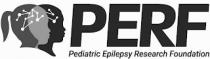 PERF PEDIATRIC EPILEPSY RESEARCH FOUNDATION