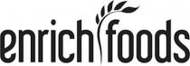 ENRICH FOODS