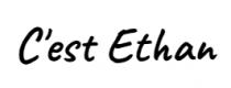 C'EST ETHAN