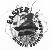 EASTER BENEFIT VARIETY SHOW