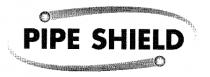 PIPE SHIELD