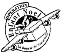 OPERATION ENFANT NOËL LA BOURSE DU SAMARITAIN