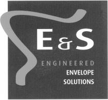 E&S ENGINEERED ENVELOPE SOLUTIONS