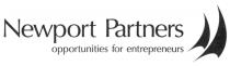 NEWPORT PARTNERS OPPORTUNITIES FOR ENTREPRENEURS