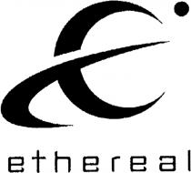 E ETHEREAL