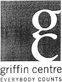 G GRIFFIN CENTRE EVERYBODY COUNTS