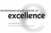 ENTREPRENEURSHIP CENTRE OF EXCELLENCE E-TRAINING FOR BUSINESS DEVELOPMENT E