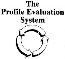 THE PROFILE EVALUATION SYSTEM