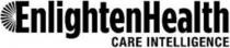 ENLIGHTENHEALTH CARE INTELLIGENCE E