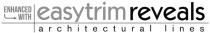 ENHANCED WITH EASYTRIM REVEALS ARCHITECTURAL LINES