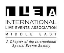 ILEA INTERNATIONAL LIVE EVENTS ASSOCIATION MIDDLE EAST A CHAPTER OF THE INTERNATIONAL EVENTS SOCIETY