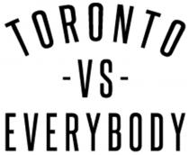 TORONTO -VS- EVERYBODY