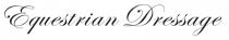 EQUESTRIAN DRESSAGE