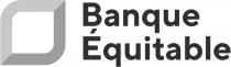 BANQUE ÉQUITABLE