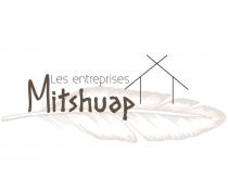 LES ENTREPRISES MITSHUAP