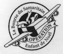 LA BOURSE DU SAMARITAIN OPÉRATION ENFANT DE NOËL
