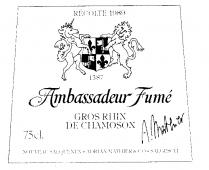 Ambassadeur Fumé GROS RHIN DE CHAMOSON