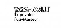 YAYA-ROLLI Ihr privater Fuss-Masseur