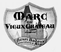 MARC DU VIEUX CHATEAU Henri Badoux