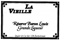 LA VIEILLE Réserve Baron Louis Grande Liqueur