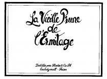 La Vieille Prune de l'Ermitage