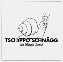 TSCHIPPO SCHNäGG dä Häppi Snäck