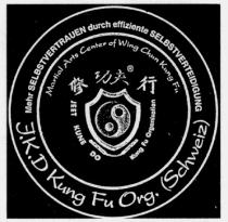 J.K.D Kung Fu Org. Martial Arts Center of Wing Chun Kung Fu JEET KUNE DO Kung Fu Organisation, Mehr SELBSTVERTRAUEN durch effiziente SELBSTVERTEIDIGUNG