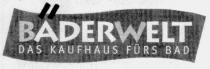 BÄDERWELT DAS KAUFHAUS FÜRS BAD