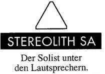 STEREOLITH SA Der Solist unter den Lautsprechern.