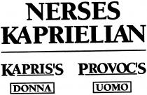 NERSES KAPRIELIAN KAPRIS'S DONNA PROVOC'S UOMO