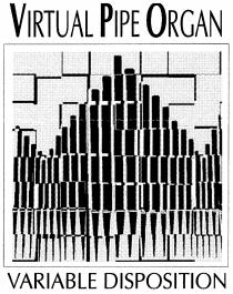 Virtual Pipe Organ VARIABLE DISPOSITION