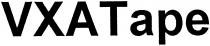 VXATape