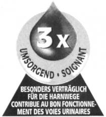 3x UMSORGEND SOIGNANT BESONDERS VERTRÄGLICH FÜR DIE HARNWEGE.