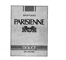 MARYLAND PARISIENNE FJB DOUCE EN AROME