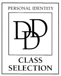 PERSONAL IDENTITY DDD CLASS SELECTION