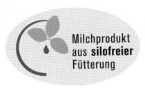 Milchprodukt aus silofreier Fütterung