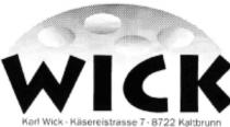 WICK Karl Wick Käsereistrasse 7 8722 Kaltbrunn