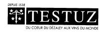 DEPUIS 1538 TESTUZ DU COEUR DU DÉZALEY AUX VINS DU MONDE