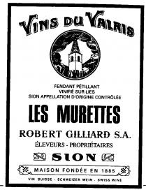 VINS DU VALAIS LES MURETTES ROBERT GILLIARD S.A. SION