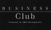 BUSINESS Club Treffpunkt für KMU-Führungskräfte