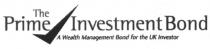 The Prime Investment Bond A.Wealth Management Bond for the UK Investor