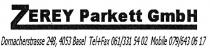 ZEREY PARKETT GmbH Dornacherstrasse 248, 4053Basel Tel+Fax 061/331 54 02 Mobile 079/643 06 17