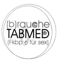 rauche TABMED (Fkbp 6 für sex)