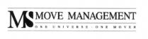 MS MOVE MANAGEMENT ONE UNIVERSE ONE MOVER